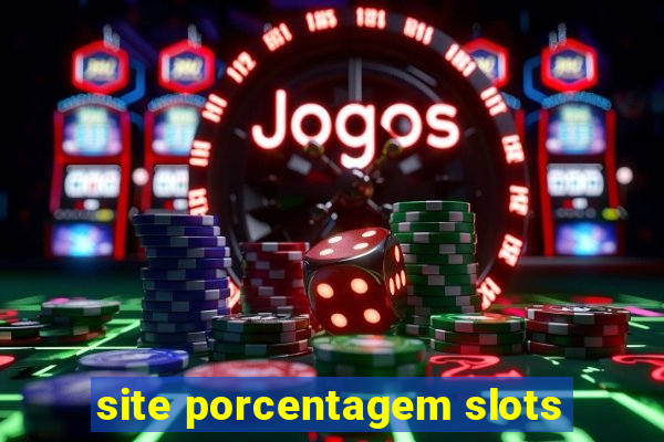 site porcentagem slots